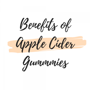 What are the Benefits of Apple Cider Vinegar Gummies